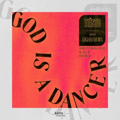 Tiësto, Mabel - God Is A Dancer (SwitchBlade & HLX Remix) [Free Download]