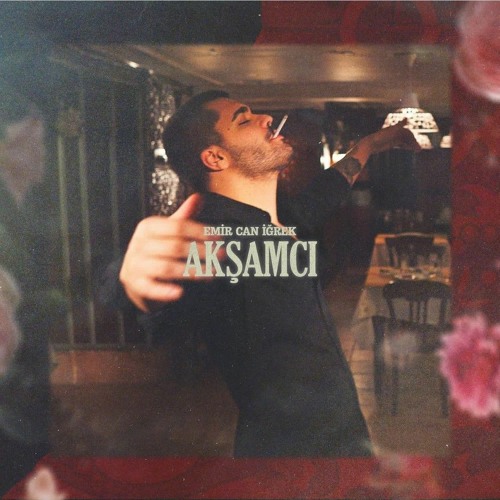 Emir Can İğrek - Akşamcı