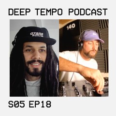 Deep Tempo Podcast S05 EP18 - Zha, Conzi, Dusty, TMSV, Mikrodot, Illaman, Footsie, Dominus & more