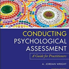 [Access] KINDLE 📋 Conducting Psychological Assessment: A Guide for Practitioners by