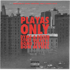 Playas Only (ft. Stro, Daylyt, Rome Streetz & Don Mykel