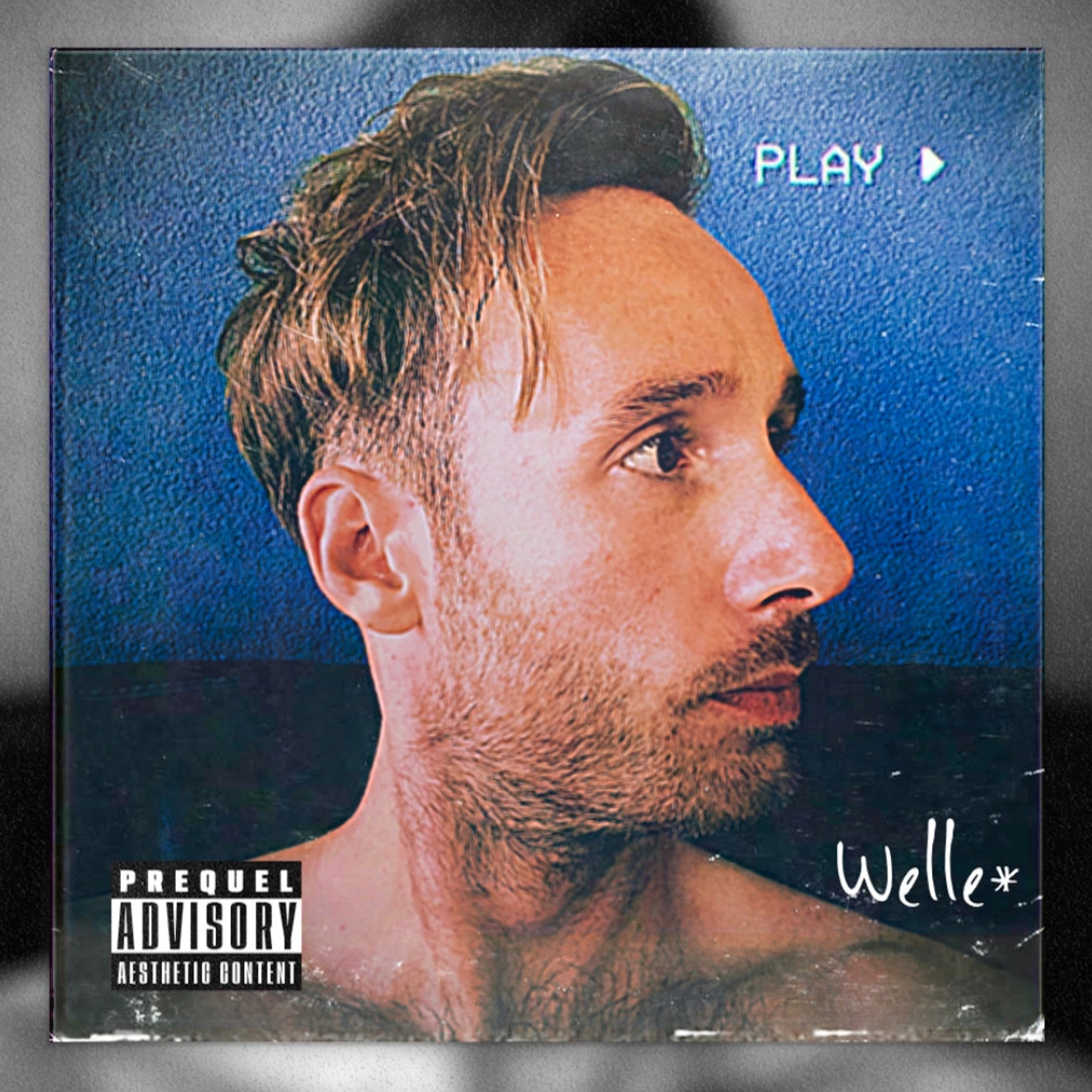 WELLE*