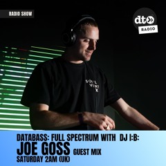 DataBass: Full Spectrum DnB with DJ i:B - Joe Goss (Soulvent Records) Guest Mix