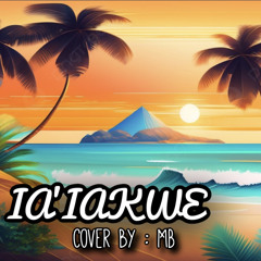 IAK’IAKWE (cover) by: Michael Bellu