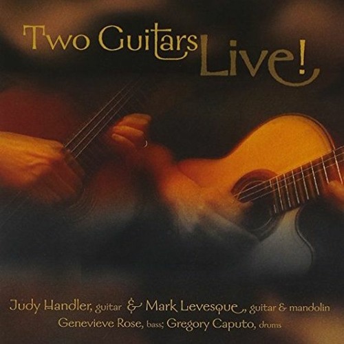 Stream Judy Handler & Mark Levesque "Two Guitars Live" Sampler by Mark