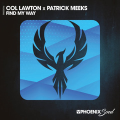 Col Lawton, Patrick Meeks - Find My Way (PHOENIX SOUL)