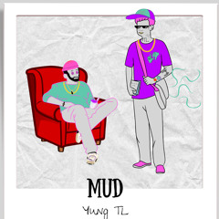 MUD!