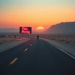 Far Away