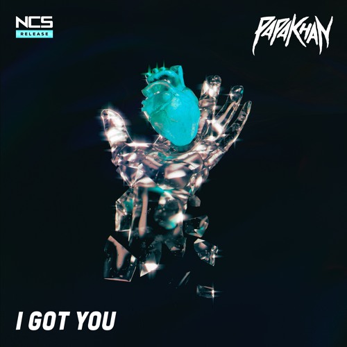 Papa Khan - I GOT YOU [NCS Release]