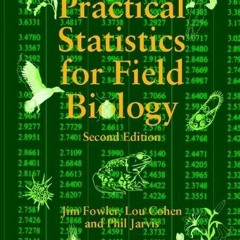 [Free] KINDLE ✅ Practical Statistics for Field Biology by  Lou Cohen,Philip Jarvis,Ji