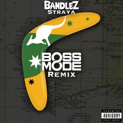 Bandlez - Straya (Boss Mode Remix)