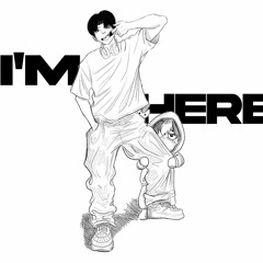 I'm Here (With. TEIN)