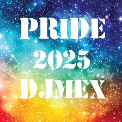 ALL MY PRIDE 2025 DJ MEX