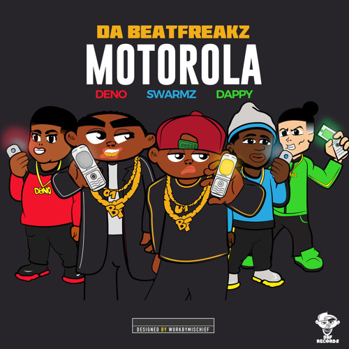 Stream Motorola (feat. Swarmz, Deno & Dappy) by DA BEAT FREAKZ | Listen  online for free on SoundCloud
