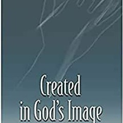 [PDF] FREE Created In God's Image Author by Anthony A. Hoekema Gratis New Format