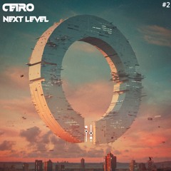 CEIRO - Next Level {OUT NOW}