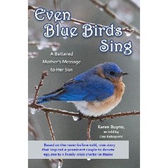 ebook [read pdf] 📚 Even Blue Birds Sing: A Battered Mother's Message to Her Son Full Pdf