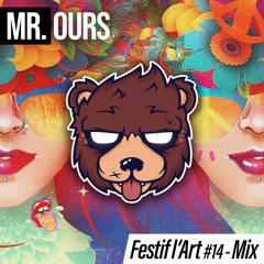 Mr. Ours - Festifl'Art #14 Mix 2023