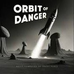 ORBIT OF DANGER by DrastjK