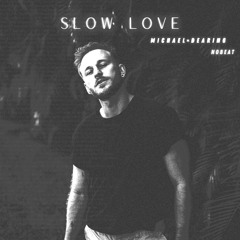 S l o w L o v e (No Beat)