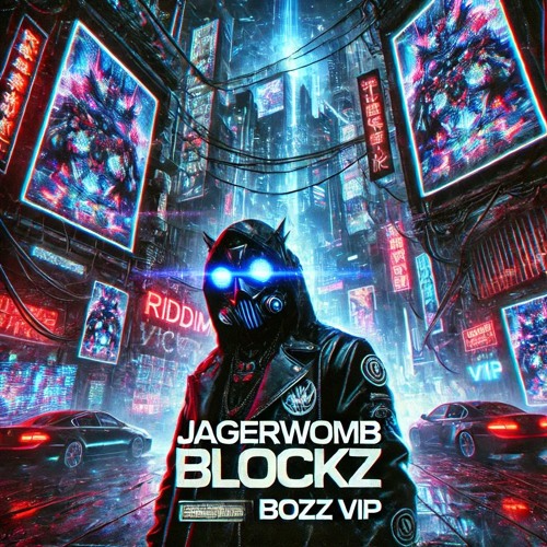 CYBERTR0N X AZABIM X GLOCKZ - JAGERWOMB BLOCKZ (BOZZ VIP) Free DL