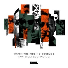 Watch The Ride x D Double E - RAW! (Feat. Scorpio MC) (Pre-Save)