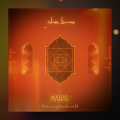 Glass Beams - Mahal (Max Gaplevski Edit) FREE DOWNLOAD