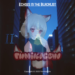 Echoes in the Blacklist