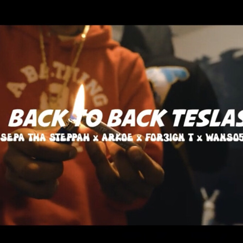 Sepa Tha Steppa x Arkoe x FOR3 T x Wanso500 - Back 2 Back Teslas