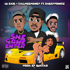 Lil Earl & Callmeemoney - She Gone Enter ft. OhBoyPrince