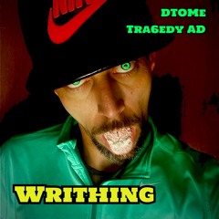 Writhing   [Prod. By Tra6edy AD]