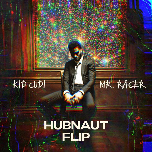 Kid Cudi - Mr. Rager (HUBNAUT FLIP) (FreeDL)