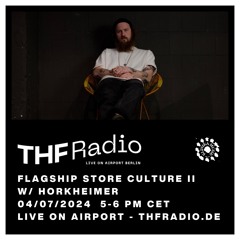 Flagship Store Culture II with Horkheimer