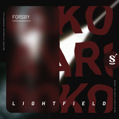 PREMIERE: FORSBY - Lightfield [Sommersville Records]