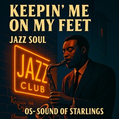 Keepin’ Me on My Feet(4)  Jazz Soul