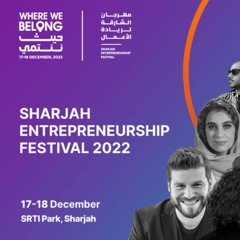 What to expect from this year's Sharjah Entrepreneurship Festival with Mishal Tassadaq (14.12.22)