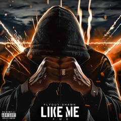 LIKE ME