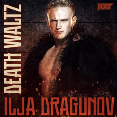 WWE Ilja Dragunov - Death Waltz (Entrance Theme)