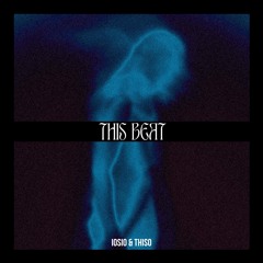Premiere | IOSIO X THISO - This Beat [Free DL]