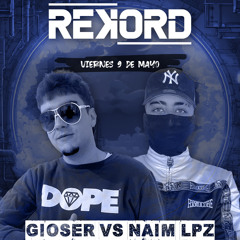 REKORD | Naim Lpz VS Gioser | (09-05-2025)