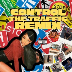 Control The Traffic (Remix)