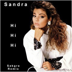 Sandra - Hi!Hi!Hi! (Sakgra Remix)