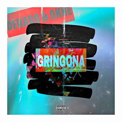 Denaro & ONNE - Gringona