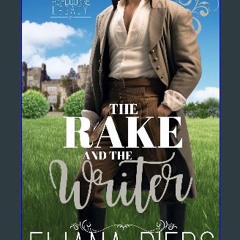 ebook read pdf ⚡ The Rake and the Writer: A Steamy Historical Romance Novelette (The Ashbourne Leg