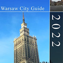 DOWNLOAD PDF ☑️ Warsaw City Guide 2022 by  Felicja Nowak [PDF EBOOK EPUB KINDLE]