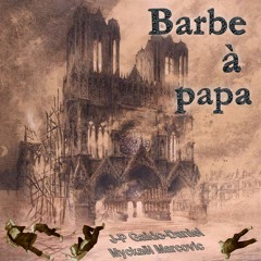 Barbe à papa (Jean-Paul Gaido-Daniel / Myckaël Marcovic)