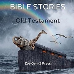 ✔PDF/✔READ Gen Z Bible Stories: Interesting Old Testament Stories in Gen Z Translation