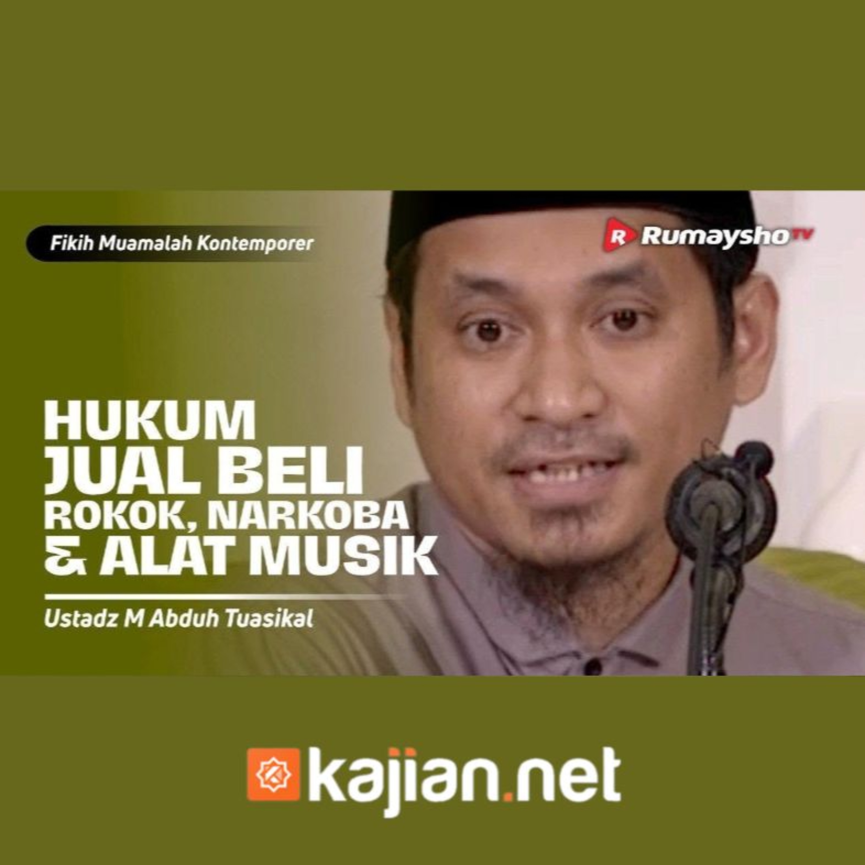 Konsultasi Muamalat. Hukum Jual Beli Rokok, Narkoba dan Alat Musik  - Ustadz Muhammad Abduh Tuasikal episode artwork