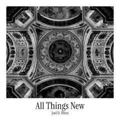 All Things New