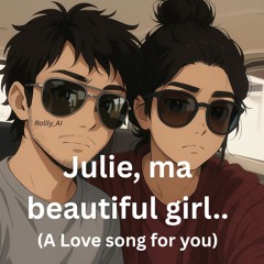 Julie, Ma Beautiful Girl